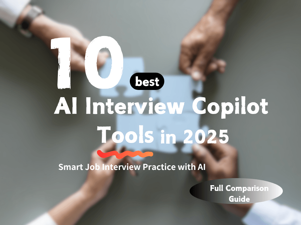 10 Best AI Interview Copilot Tools in 2025
