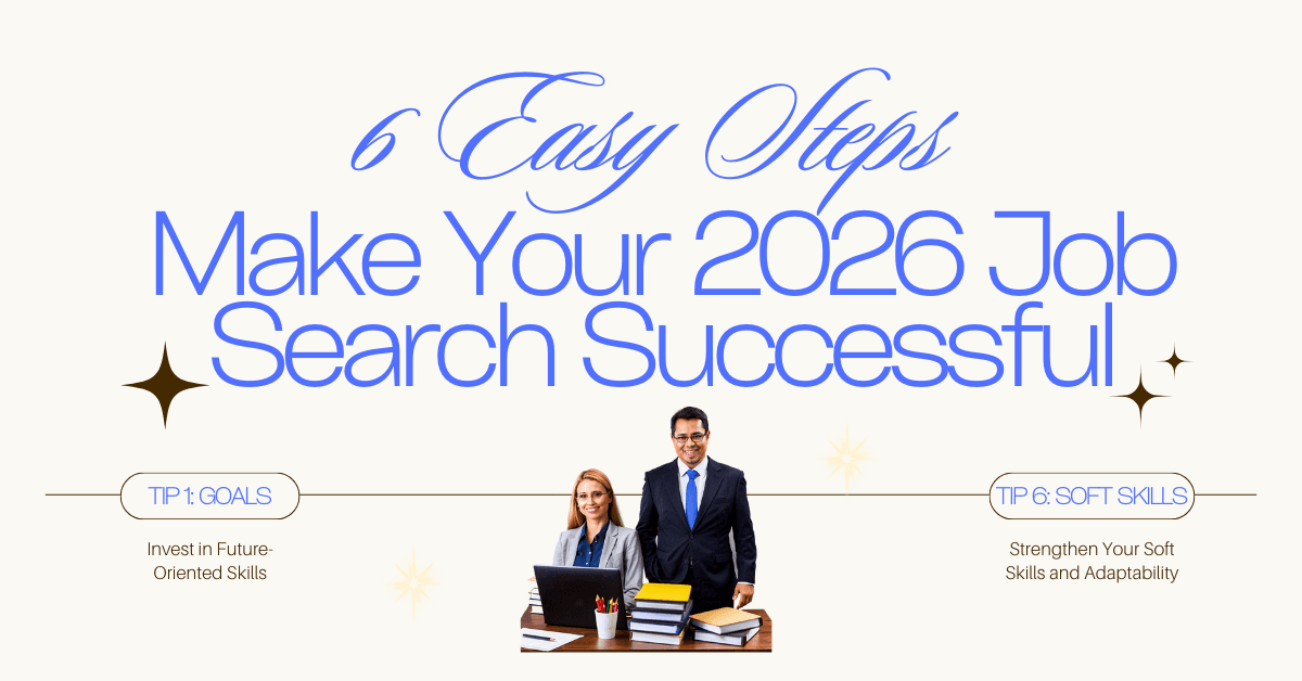 6 Easy Steps to Make Your 2026 Job Search Successful