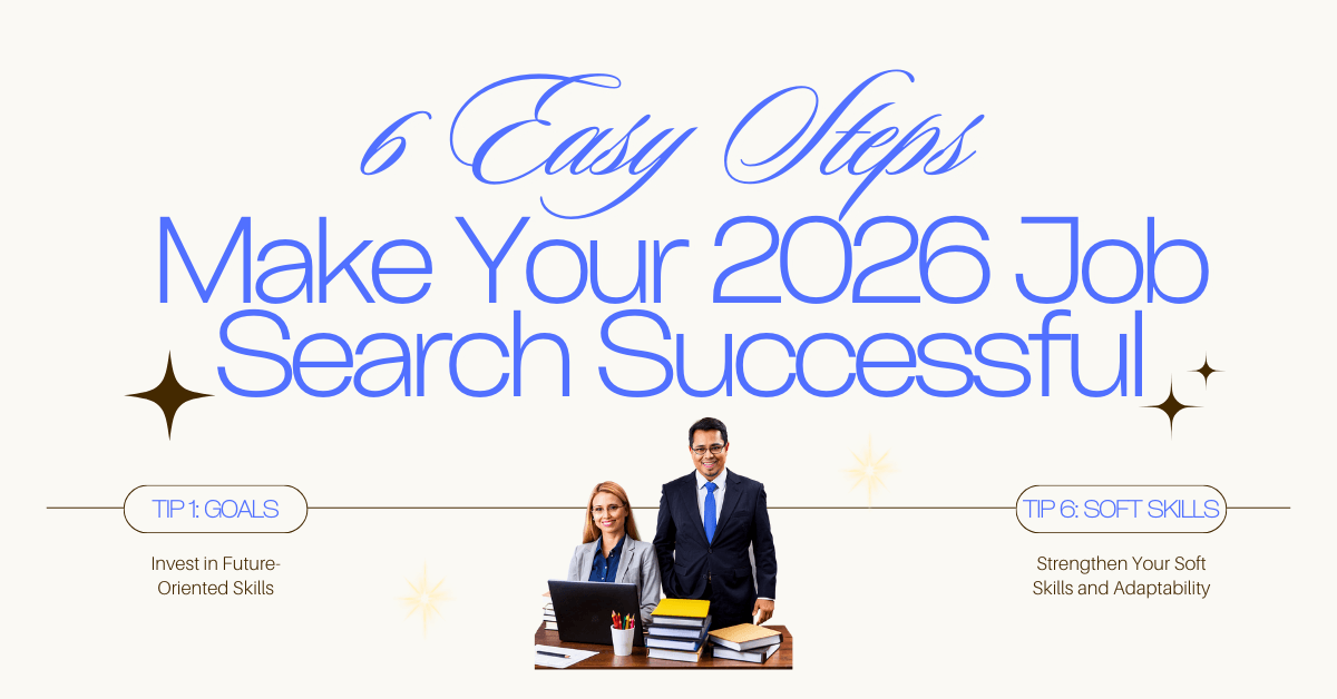 6 Easy Steps to Make Your 2026 Job Search Successful